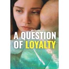 A Question Of Loyalty By Gillian Poucher